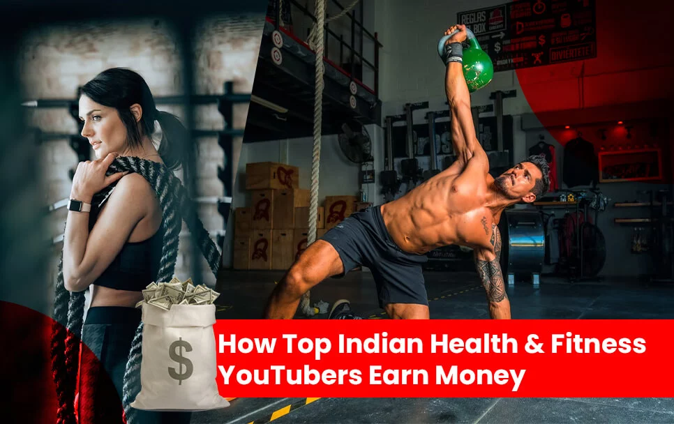 How Top Indian Health & Fitness YouTubers Earn Money